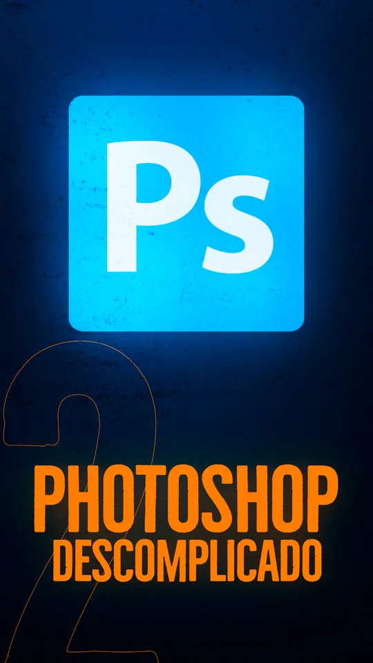 Capa do módulo 2: Photoshop descomplicado